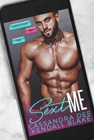 Sext Me by Cassandra Dee,‎ Kendall Blake