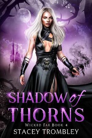 Shadow of Thorns by Stacey Trombley