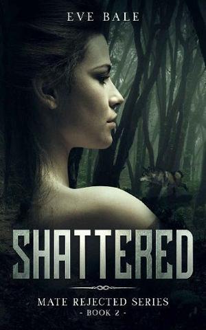 Shattered by Eve Bale
