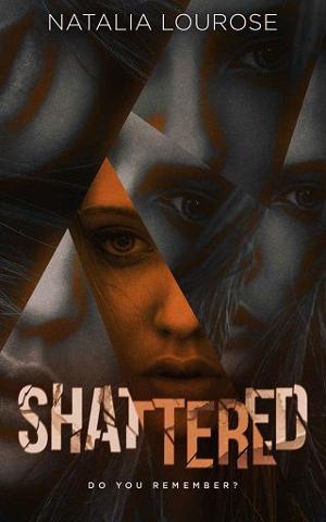 Shattered by Natalia Lourose