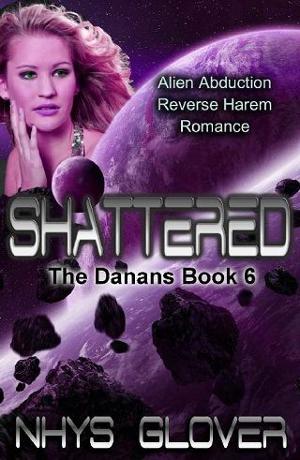 Shattered by Nhys Glover