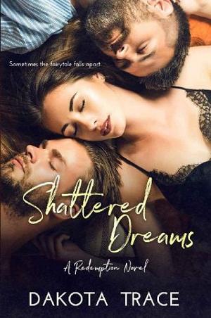 Shattered Dreams by Dakota Trace