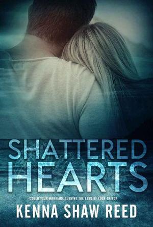 Shattered Hearts by Kenna Shaw Reed
