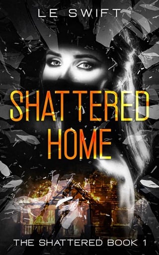 Shattered Home by LE Swift