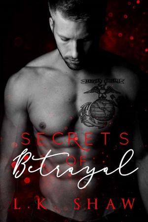 Secrets of Betrayal by L.K. Shaw