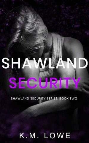 Shawland Security #2 by KM Lowe