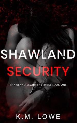 Shawland Security by KM Lowe