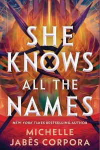 She Knows All the Names by Michelle Jabès Corpora