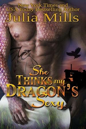 She Thinks My Dragon’s Sexy by Julia Mills