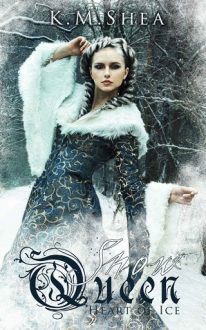 Heart of Ice by K.M. Shea