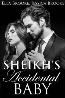 Sheikh’s Accidental Baby by Ella Brooke