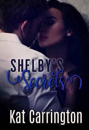 Shelby’s Secrets by Kat Carrington