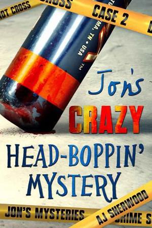 Jon’s Crazy Head-Boppin’ Mystery by A.J. Sherwood