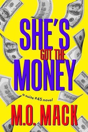 She’s Got the Money by M.O. Mack
