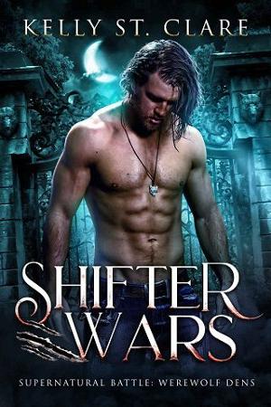 Shifter Wars: Supernatural Battle by Kelly St. Clare