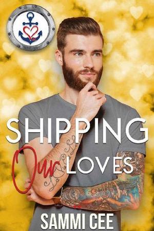Shipping Our Loves by Sammi Cee