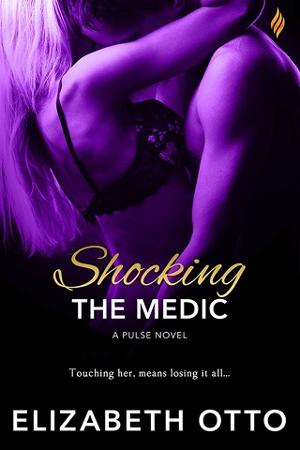Shocking the Medic by Elizabeth Otto