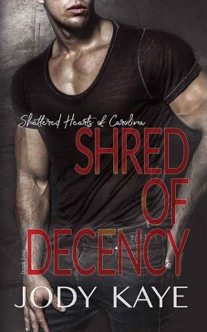 Shred of Decency by Jody Kaye