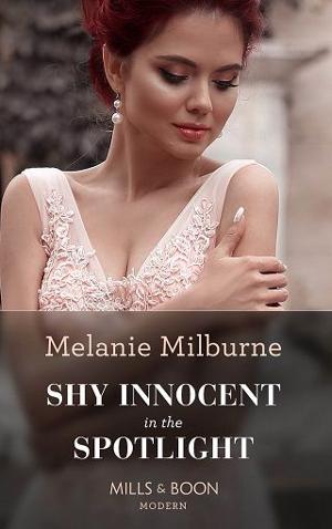 Shy Innocent In The Spotlight by Melanie Milburne