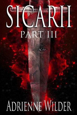 Sicarii, Part 3 by Adrienne Wilder