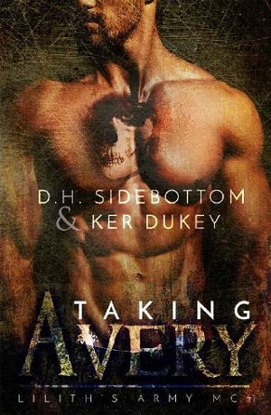 Taking Avery by D.H. Sidebottom, Ker Dukey