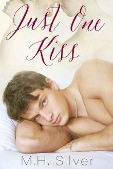 Just One Kiss by M.H. Silver