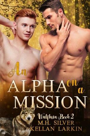 An Alpha on a Mission by M.H. Silver