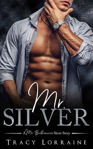 Mr. Silver by Tracy Lorraine
