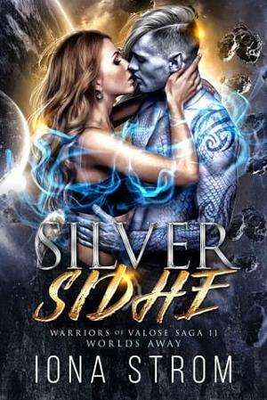 Silver Sidhe: Worlds Away by Iona Strom