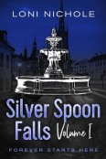 Silver Spoon Falls, Vol. I by Loni Nichole