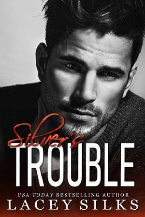 Silver’s Trouble by Lacey Silks