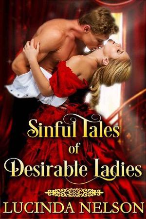 Sinful Tales of Desirable Ladies by Lucinda Nelson