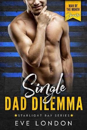 Single Dad Dilemma by Eve London
