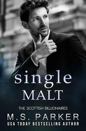 Single Malt by M.S. Parker