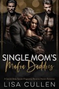 Single Mom’s Mafia Daddies by Lisa Cullen