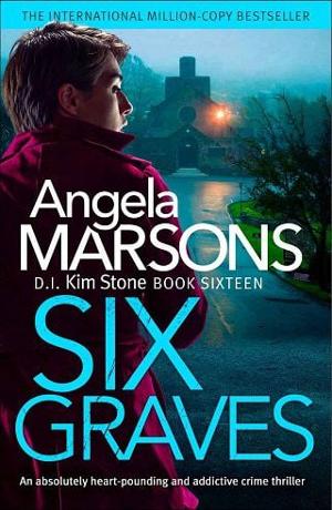 Six Graves by Angela Marsons - online free at Epub