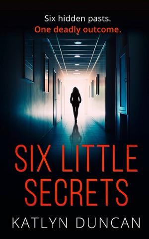 Six Little Secrets by Katlyn Duncan