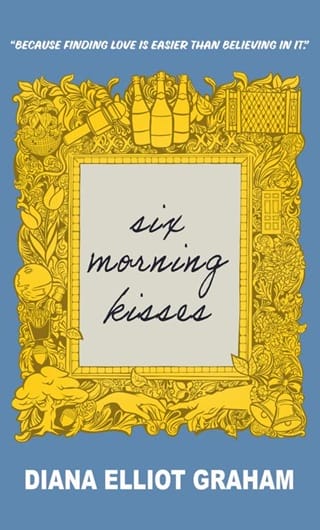 Six Morning Kisses by Diana Elliot Graham