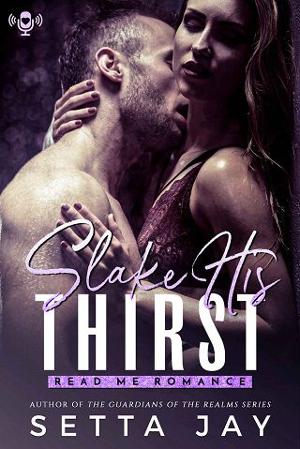 Slake His Thirst by Setta Jay