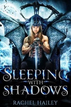 Sleeping With Shadows by Rachel Hailey