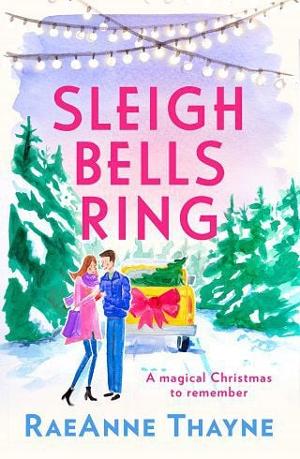 Sleigh Bells Ring by RaeAnne Thayne