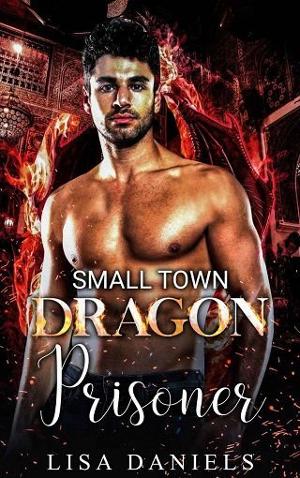 Small Town Dragon Prisoner by Lisa Daniels