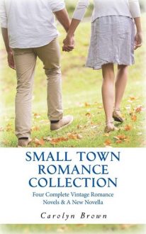 Small Town Romance Collection by Carolyn Brown