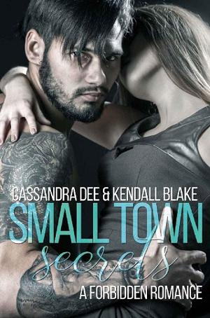 Small Town Secrets by Cassandra Dee