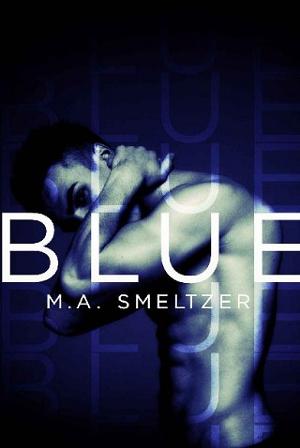 Blue by M.A. Smeltzer