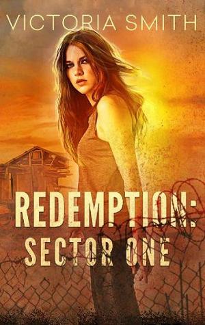 Redemption: Sector One by Victoria H. Smith
