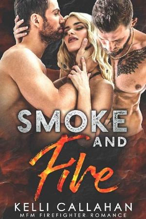 Smoke and Fire by Kelli Callahan