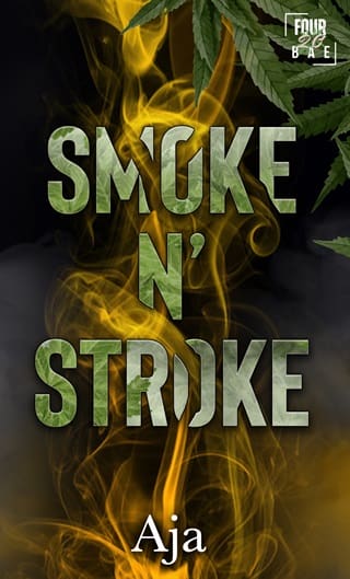 Smoke N’ Stroke by Aja