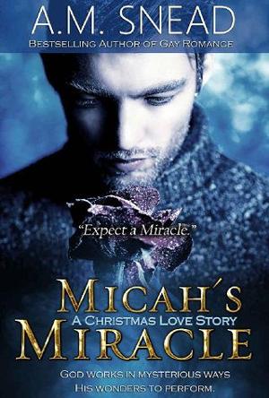 Micah’s Miracle by A.M. Snead