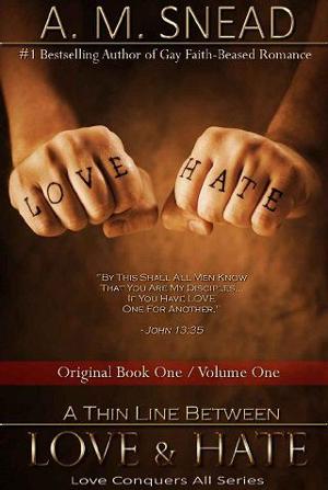 A Thin Line Between Love & Hate, Vol. 1 by A.M. Snead